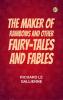 The Maker of Rainbows and Other Fairy-tales and Fables