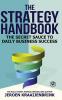 The Strategy Handbook: The Secret Sauce to Daily Business Success