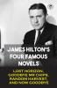 James Hilton's Four Famous Novels: Lost Horizon Goodbye Mr. Chips Random Harvest & And Now Goodbye