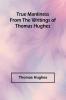 True Manliness From the Writings of Thomas Hughes