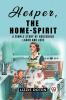 Hesper The Home-Spirit A simple story of household labor and love
