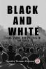 Black and White Land Labor and Politics in the South