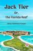 Jack Tier Or The Florida Reef
