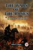 The Wars of the Roses Or Stories of the Struggle of York and Lancaster