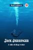 Jack Derringer A tale of deep water