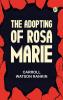 The Adopting of Rosa Marie