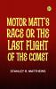 Motor Matt's Race; or The Last Flight of the Comet