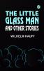 The Little Glass Man and Other Stories