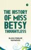 The History of Miss Betsy Thoughtless