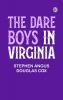 The Dare Boys in Virginia