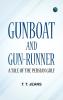 Gunboat and Gun-runner: A Tale of the Persian Gulf