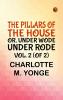 The Pillars of the House; Or Under Wode Under Rode Vol. 2 (of 2)