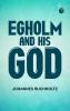 Egholm and his God