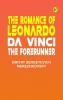 The Romance of Leonardo da Vinci the Forerunner