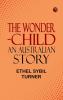 The Wonder-Child: An Australian Story