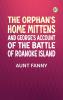 The Orphan's Home Mittens and George's Account of the Battle of Roanoke Island