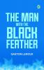 The Man with the Black Feather