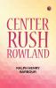 Center Rush Rowland