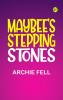 Maybee's Stepping Stones