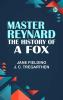 Master Reynard: The History of a Fox