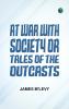 At War with Society; or Tales of the Outcasts