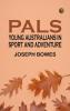 Pals: Young Australians in Sport and Adventure