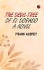 The Devil-Tree of El Dorado: A Novel