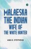 Malaeska: The Indian Wife of the White Hunter