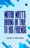 Motor Matt's Daring; or True to His Friends