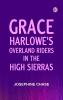 Grace Harlowe's Overland Riders in the High Sierras