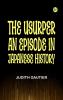 The Usurper: An Episode in Japanese History