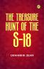 The Treasure Hunt of the S-18