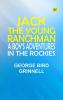 Jack the Young Ranchman: A Boy's Adventures in the Rockies