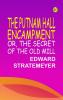 The Putnam Hall Encampment; or The Secret of the Old Mill