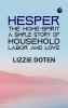 Hesper the Home-Spirit: A simple story of household labor and love