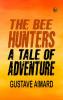 The Bee Hunters: A Tale of Adventure