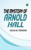 The Mystery of Arnold Hall