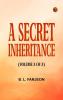 A Secret Inheritance (Volume 3 of 3)