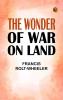 The Wonder of War on Land