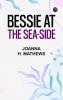 Bessie at the Sea-Side