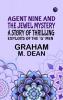 Agent Nine and the Jewel Mystery: A Story of Thrilling Exploits of the G Men