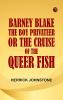 Barney Blake the Boy Privateer; or The Cruise of the Queer Fish
