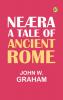 NEÆRA: A TALE OF ANCIENT ROME