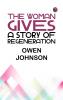 The Woman Gives: A Story of Regeneration