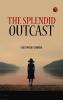 The Splendid Outcast