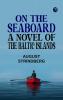 On the Seaboard: A Novel of the Baltic Islands