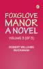 Foxglove Manor: A Novel Volume 3 (of 3)