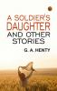A Soldier's Daughter and Other Stories