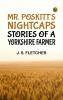 Mr. Poskitt's Nightcaps: Stories of a Yorkshire Farmer