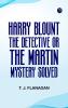 Harry Blount the Detective; Or The Martin Mystery Solved